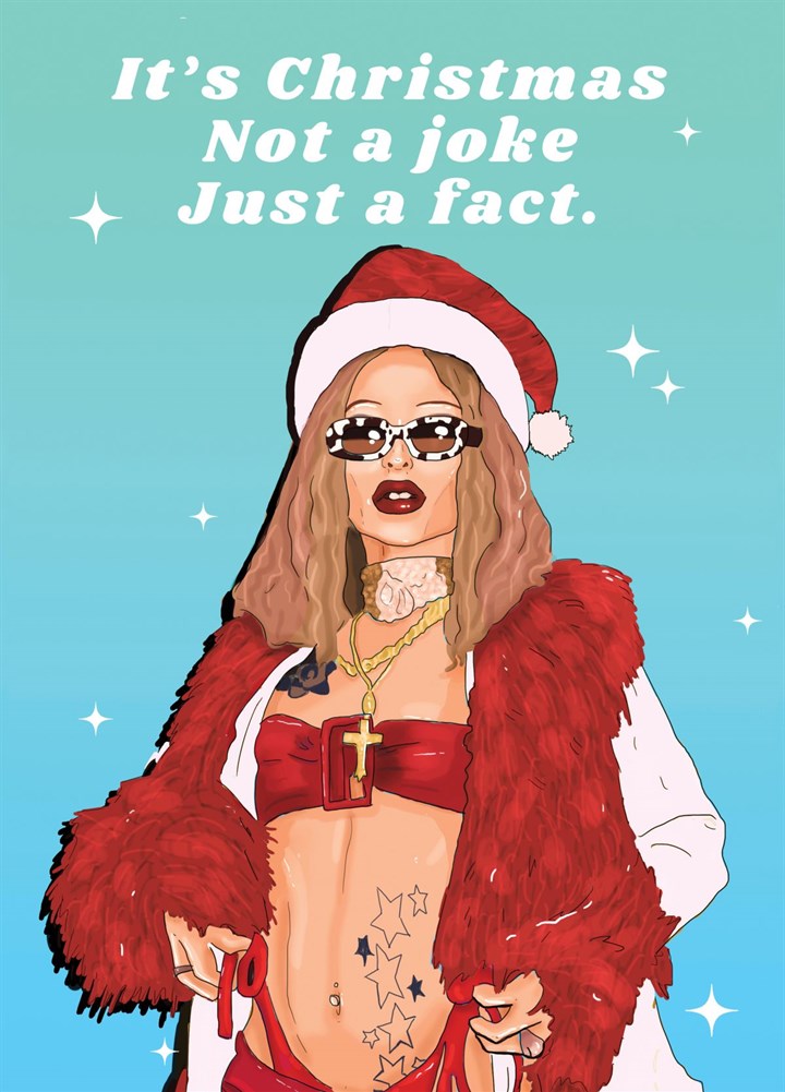 It's Christmas, Not A Joke Just A Fact. Card