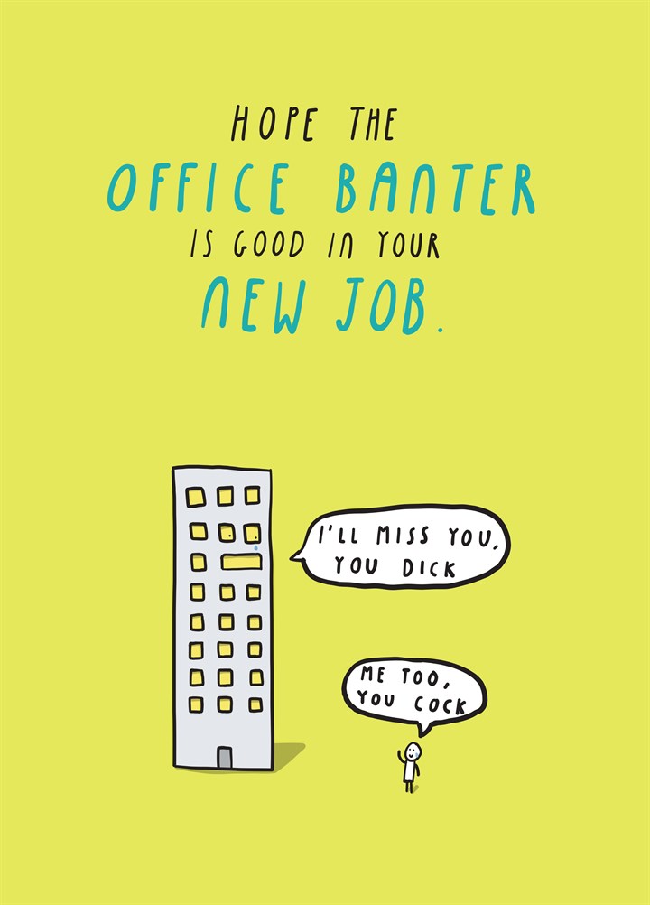 Hope The Office Banter Is Good Card