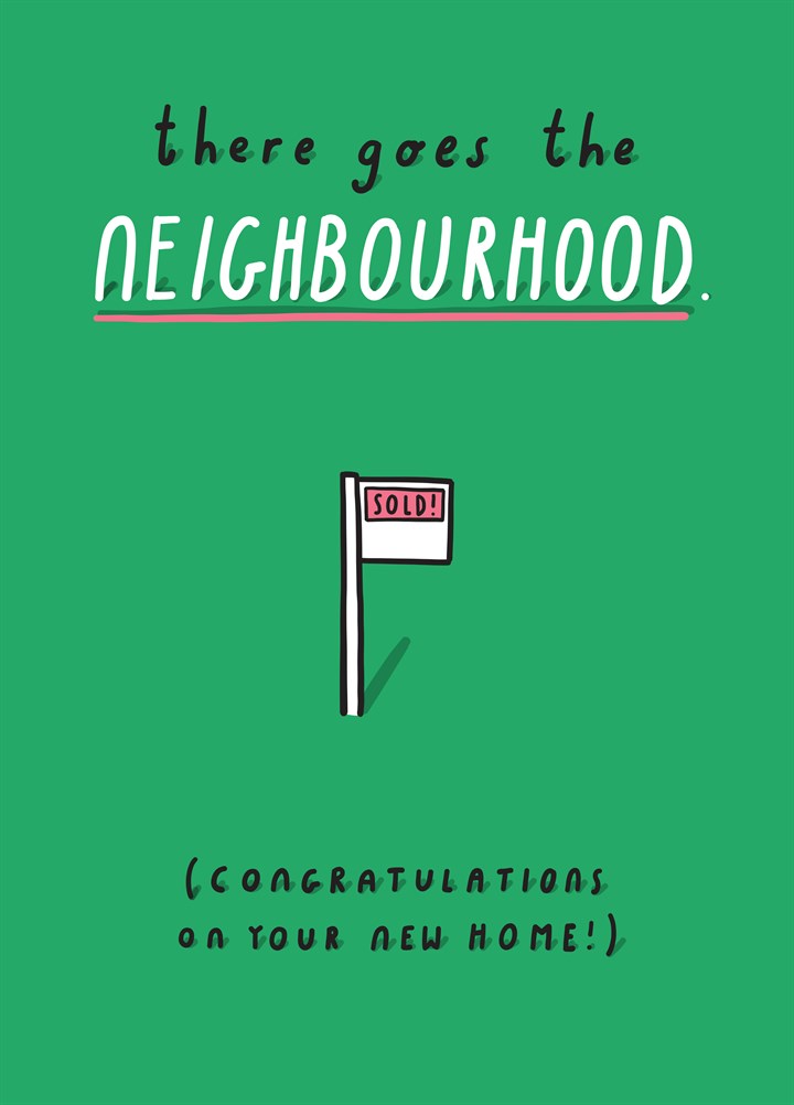 There Goes The Neighbourhood Card