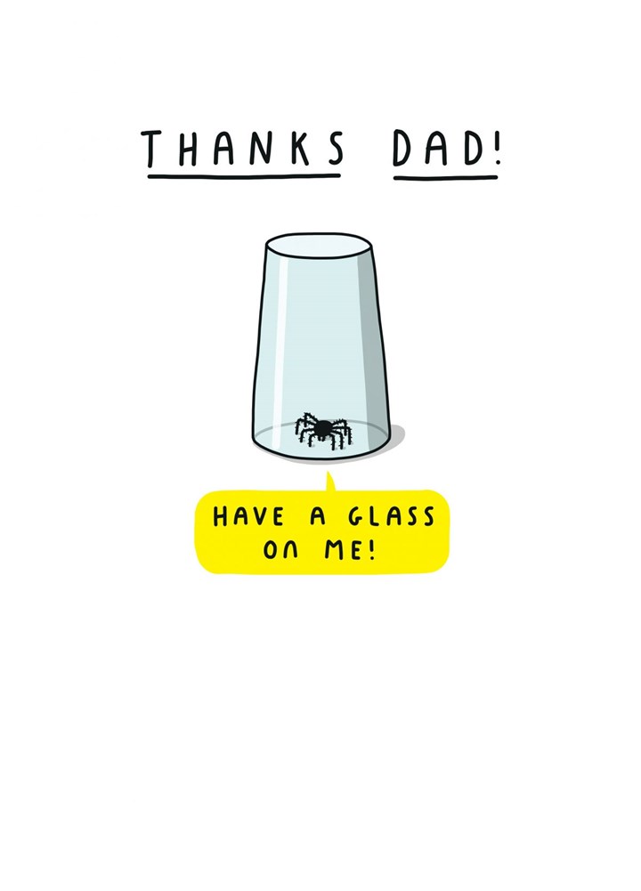 Thanks Dad Have A Glass On Me Card