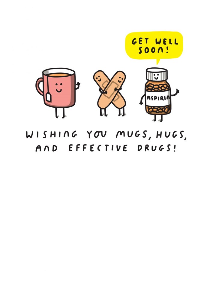 Wishing You Mugs, Hugs And Effective Drugs Card