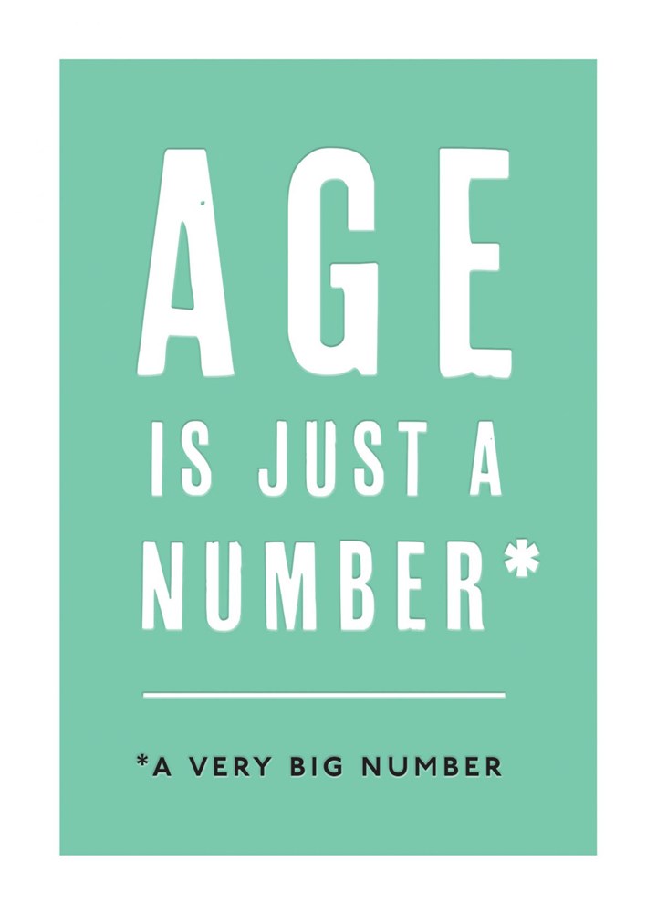 Age Is Just A Number A Very Big Number Card