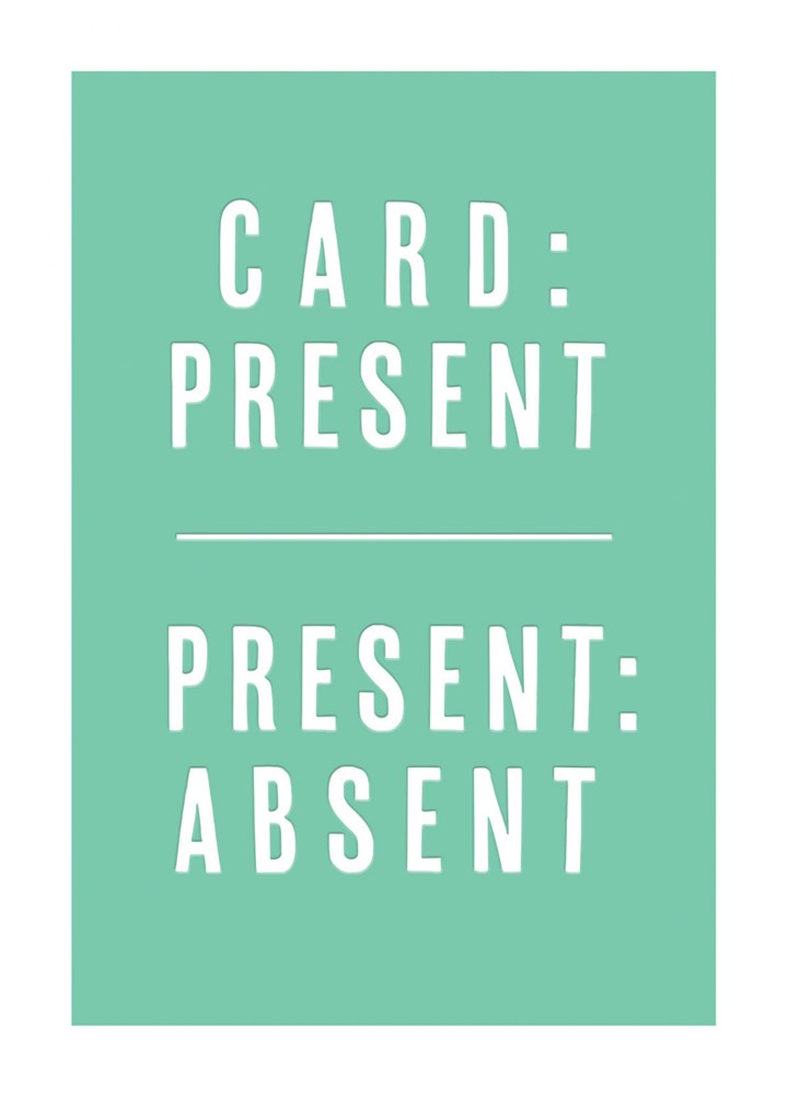 Card: Present. Present: Absent. Card