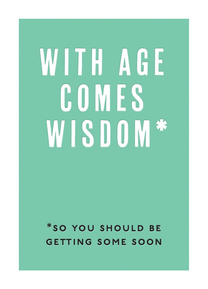 With Age Comes Wisdom Card