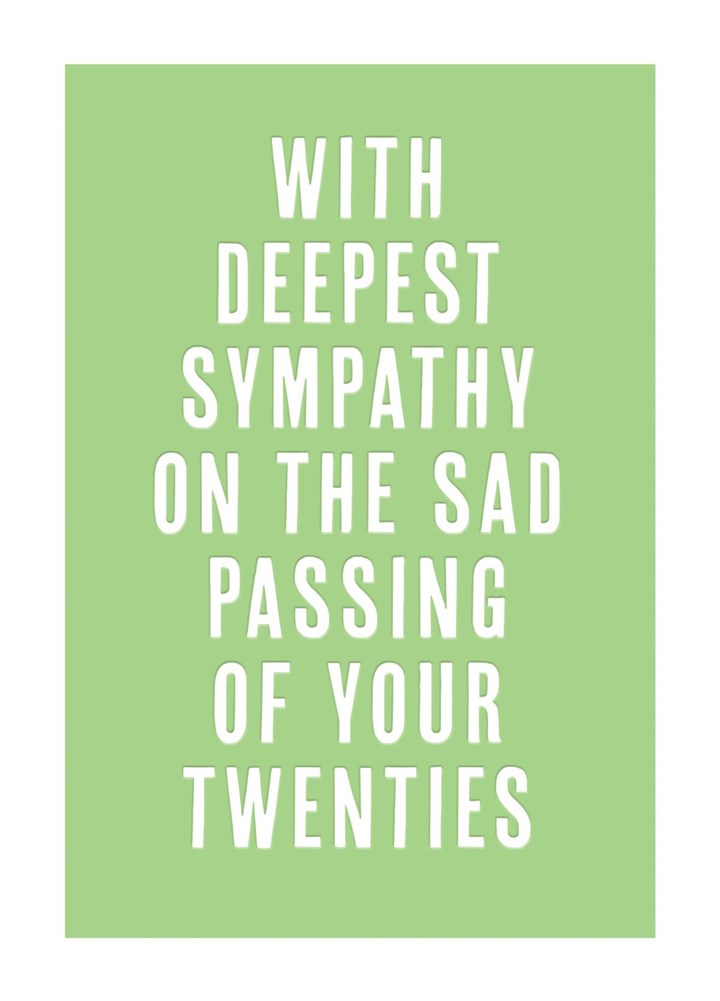 The Sad Passing Of Your Twenties Card