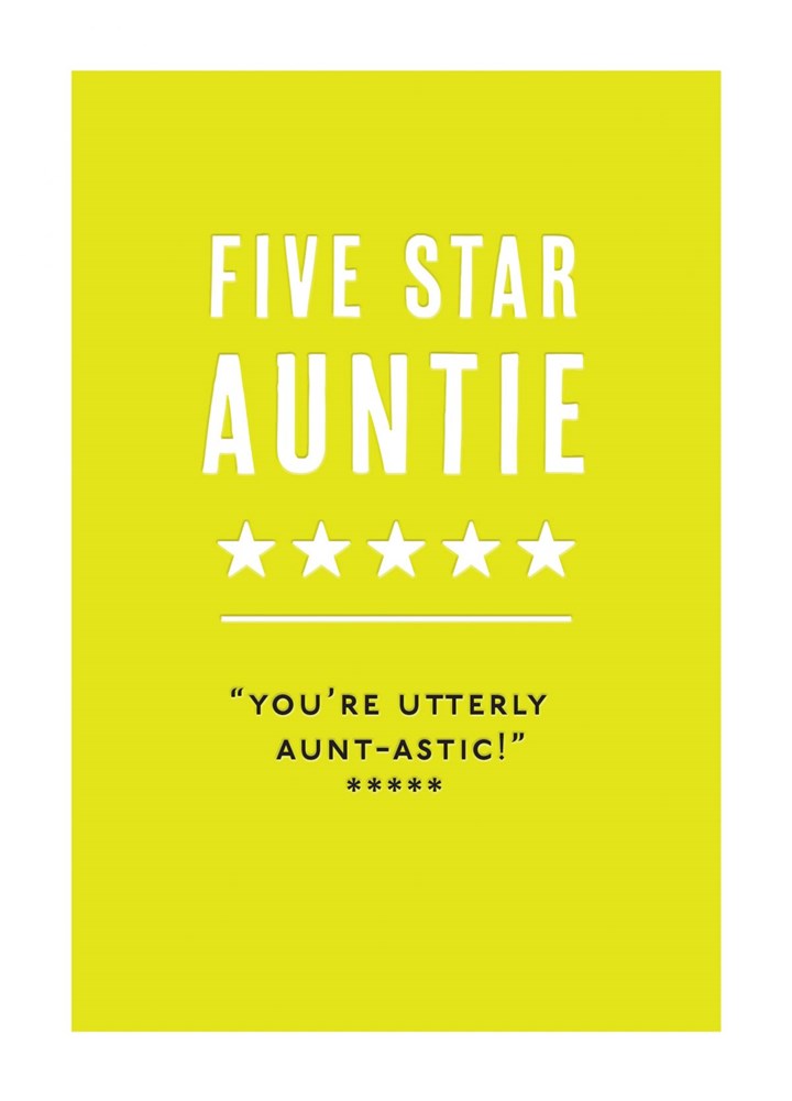 Five Star Auntie You're Utterly Aunt-astic Card