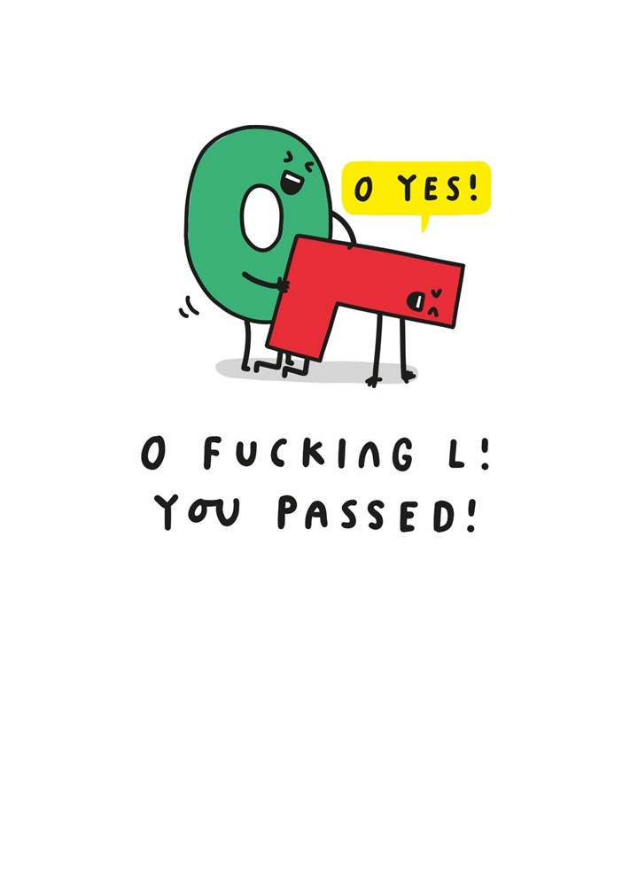 O Fucking L! You Passed! Card