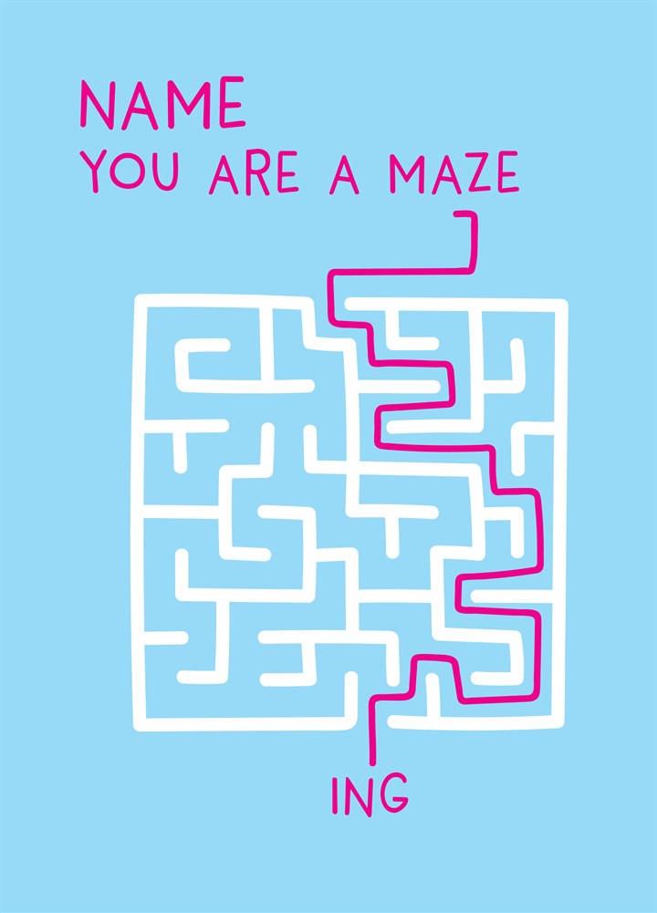 You Are A Maze Ing Card