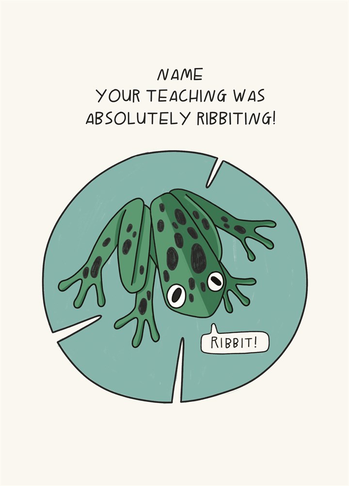 Teaching Was Absolutely Ribbiting Card