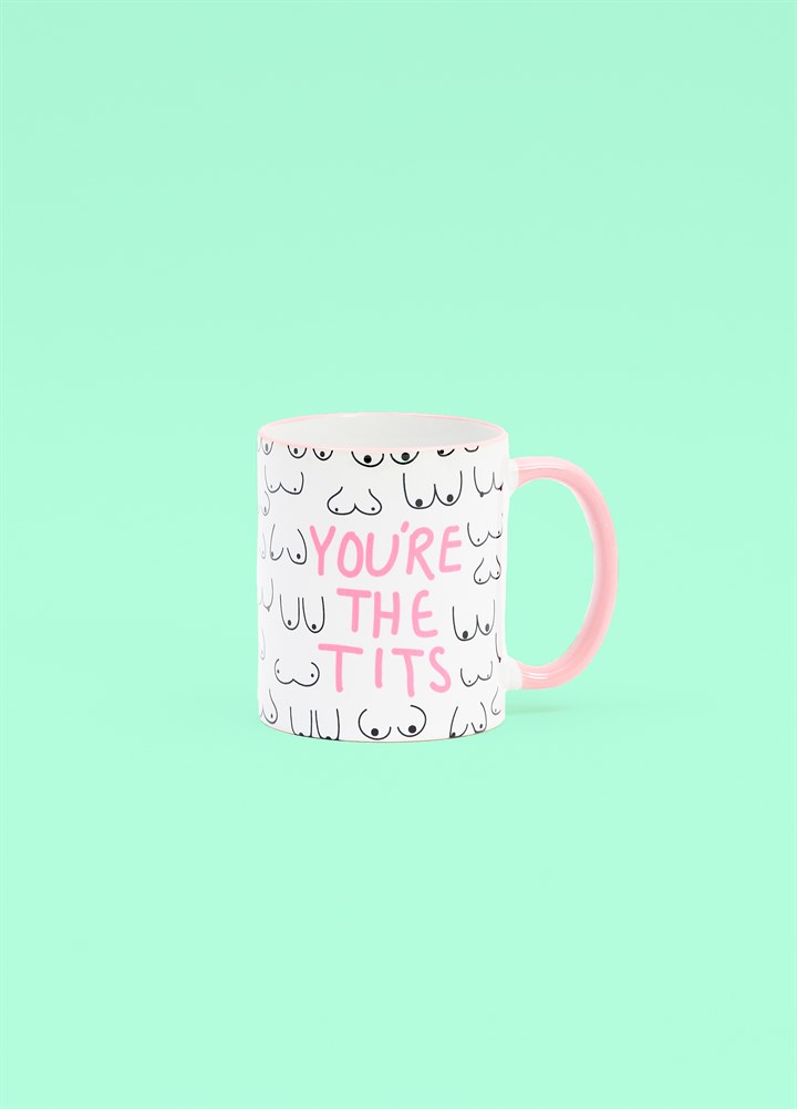 You're the Tits Mug Card