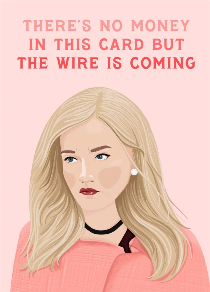 The Wire Is Coming Card