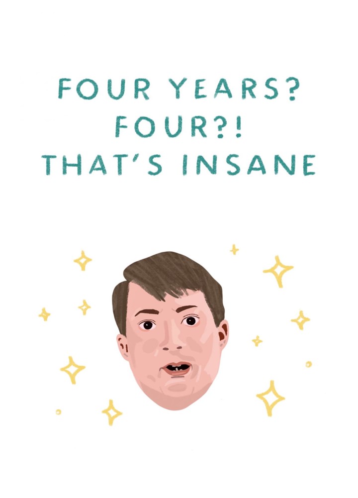 FOUR NAAN? I Mean YEARS? Card