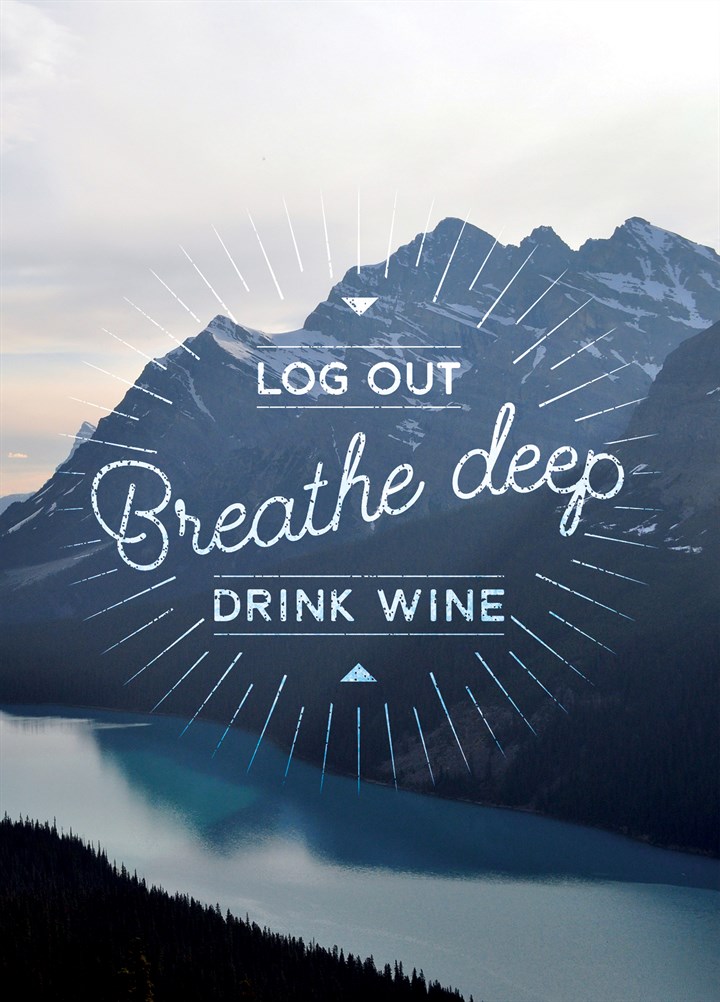 Log Out, Breathe Deep, Drink Wine Card