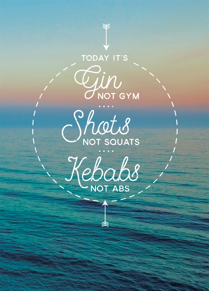 Today It's Gin, Not Gym Card