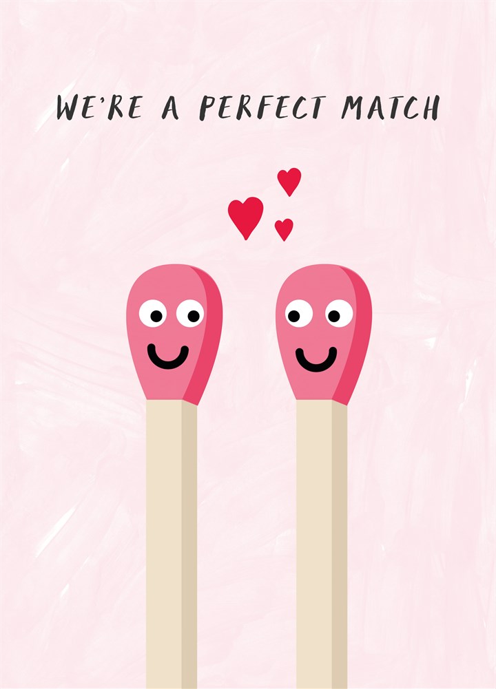 We're A Perfect Match Card