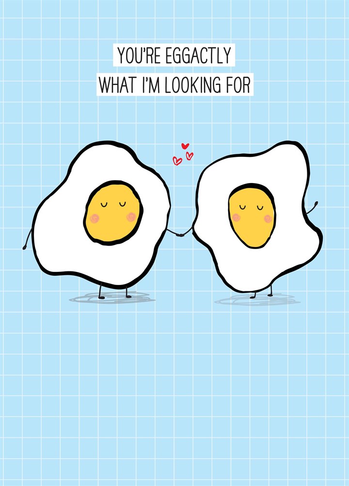 Eggactly What I'm Looking For Card