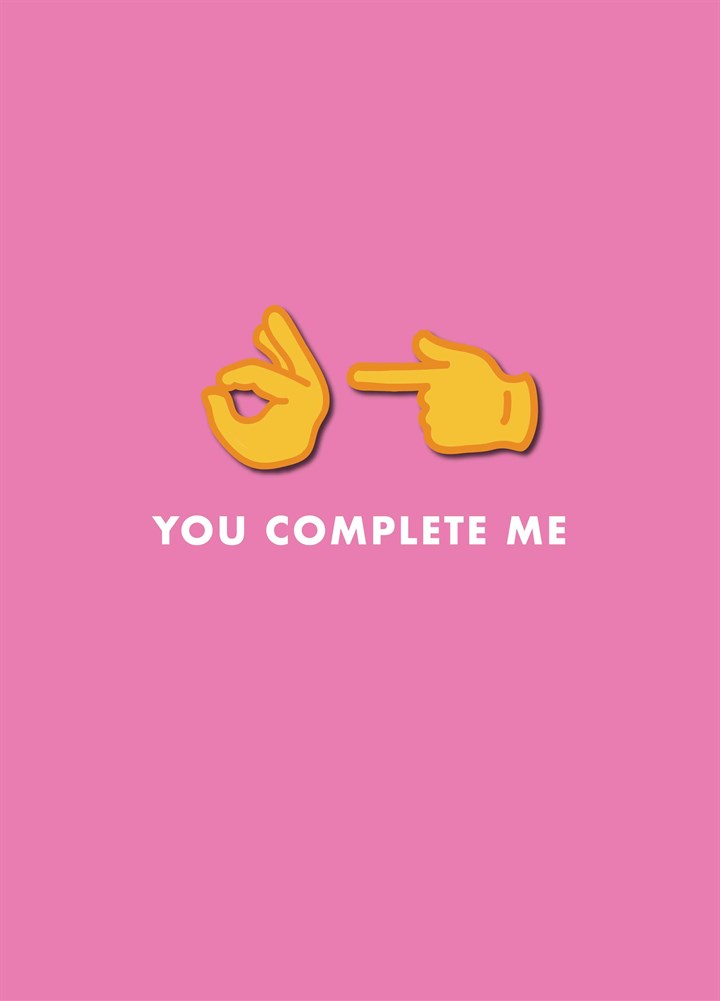 You Complete Me Card