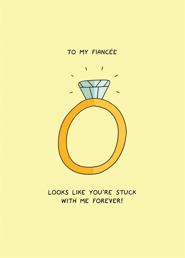 Stuck With Me Forever Fiancee Card