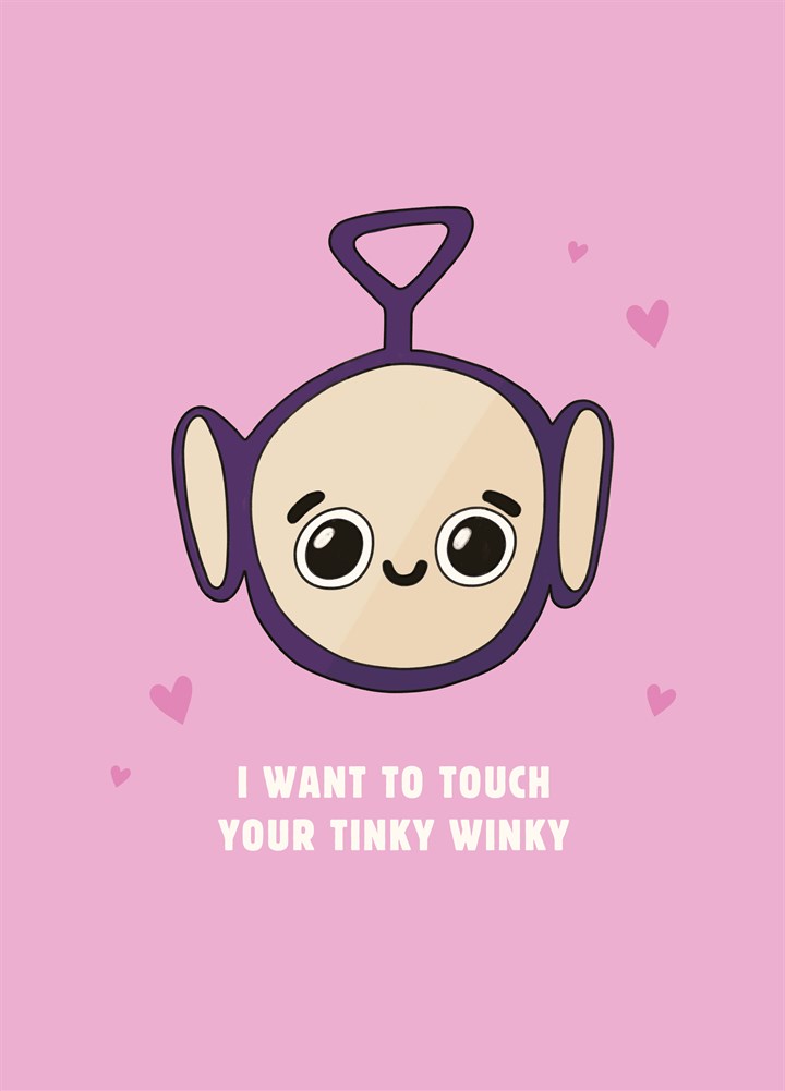 Touch Your Tinky Winky Card