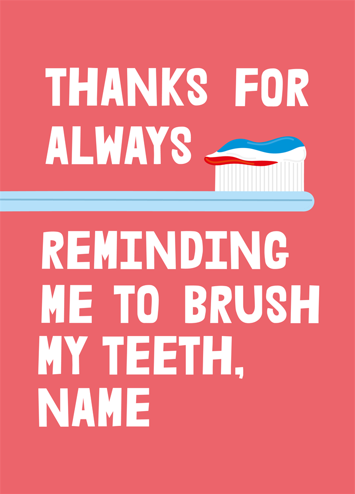 Reminding Me To Brush My Teeth Card