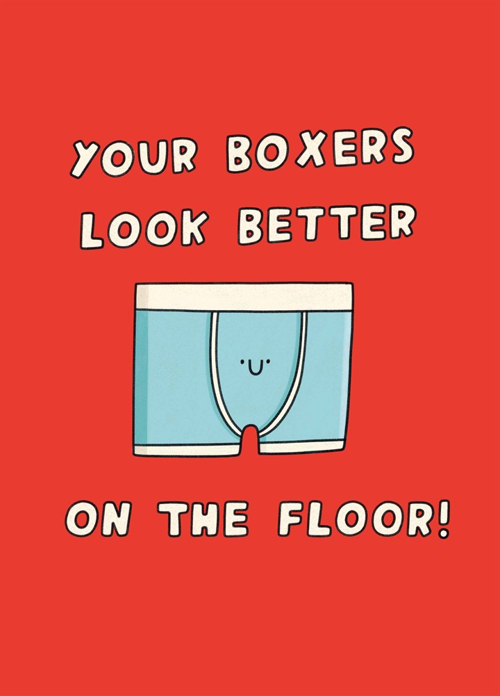 Boxers Look Better On The Floor Card