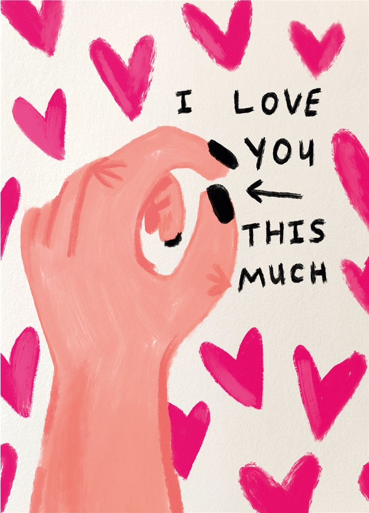 Love You This Much Valentine's Card
