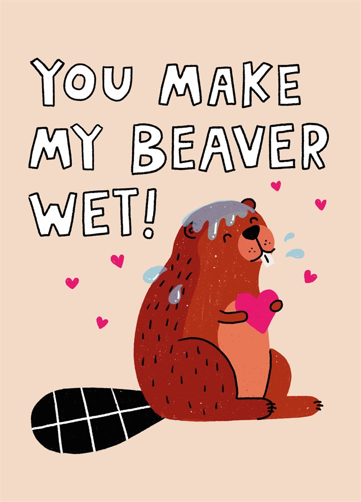 Wet Beaver Valentine's Card