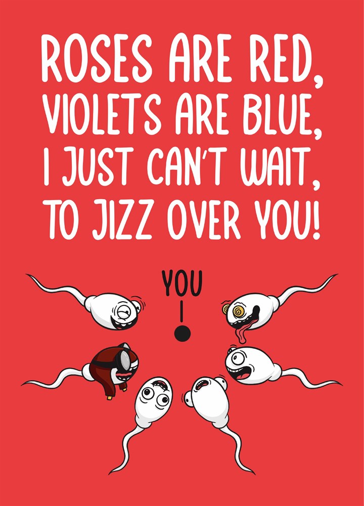 Jizz Over You Valentine's Card