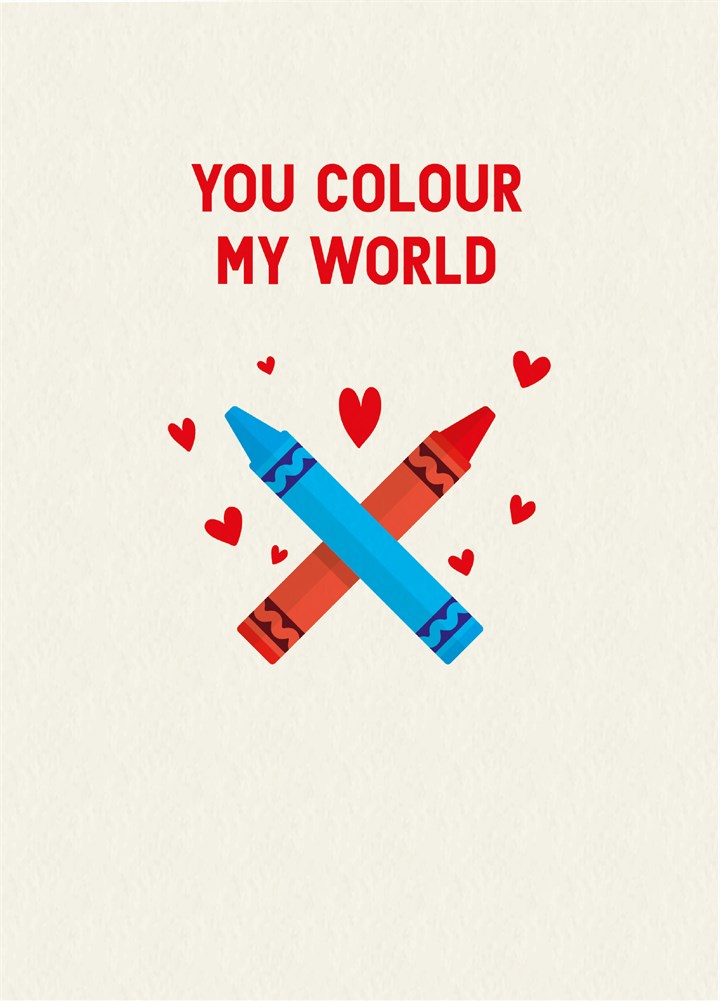 Crayon Colour My World Valentine's Card