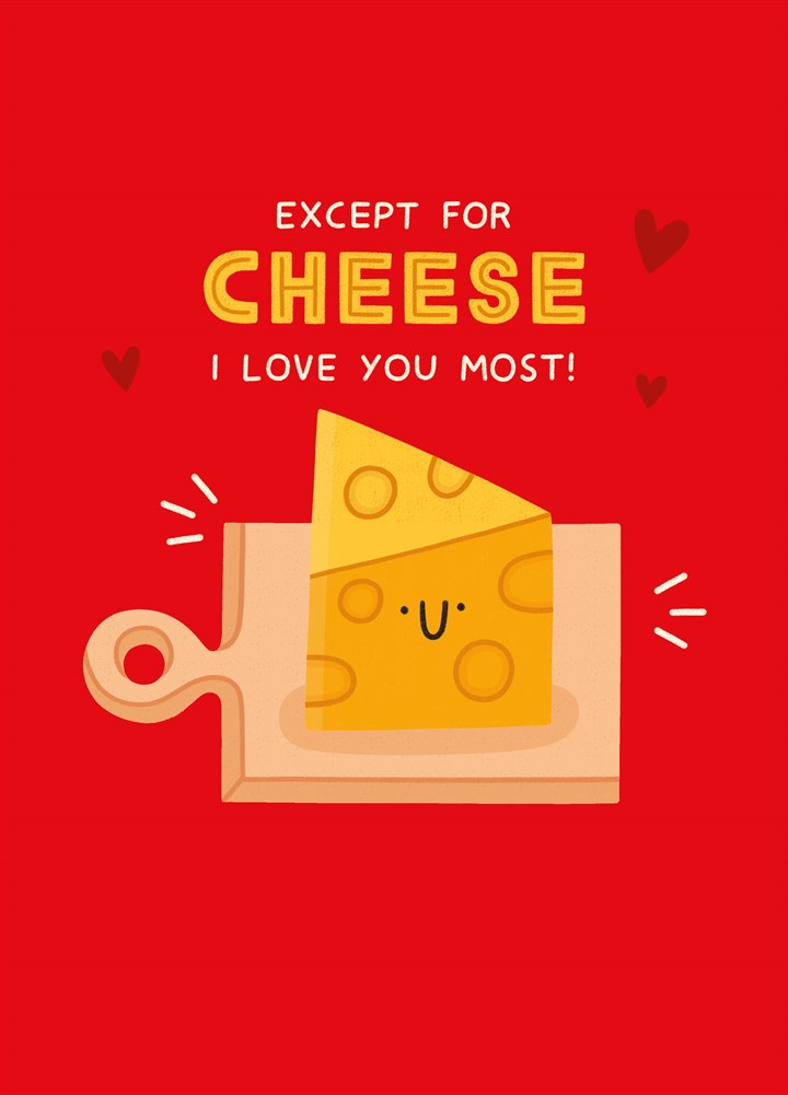 Except Cheese Valentine's Card