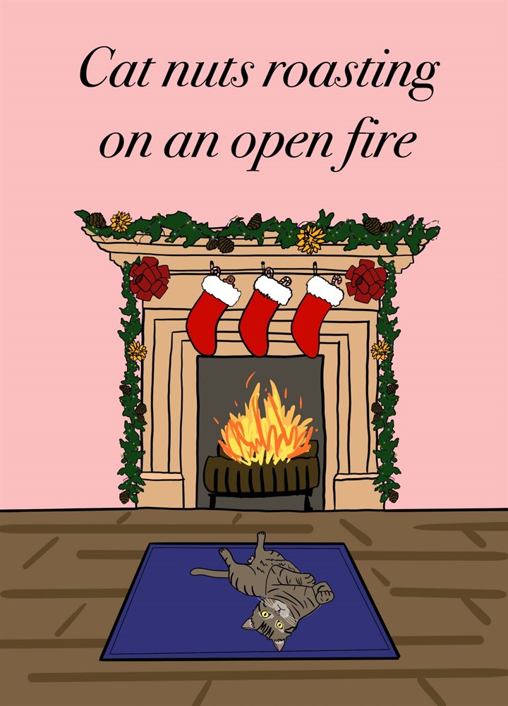 Cat Nuts Roasting On An Open Fire Card