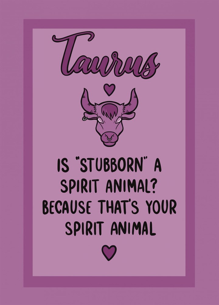 Stubborn Taurus Card