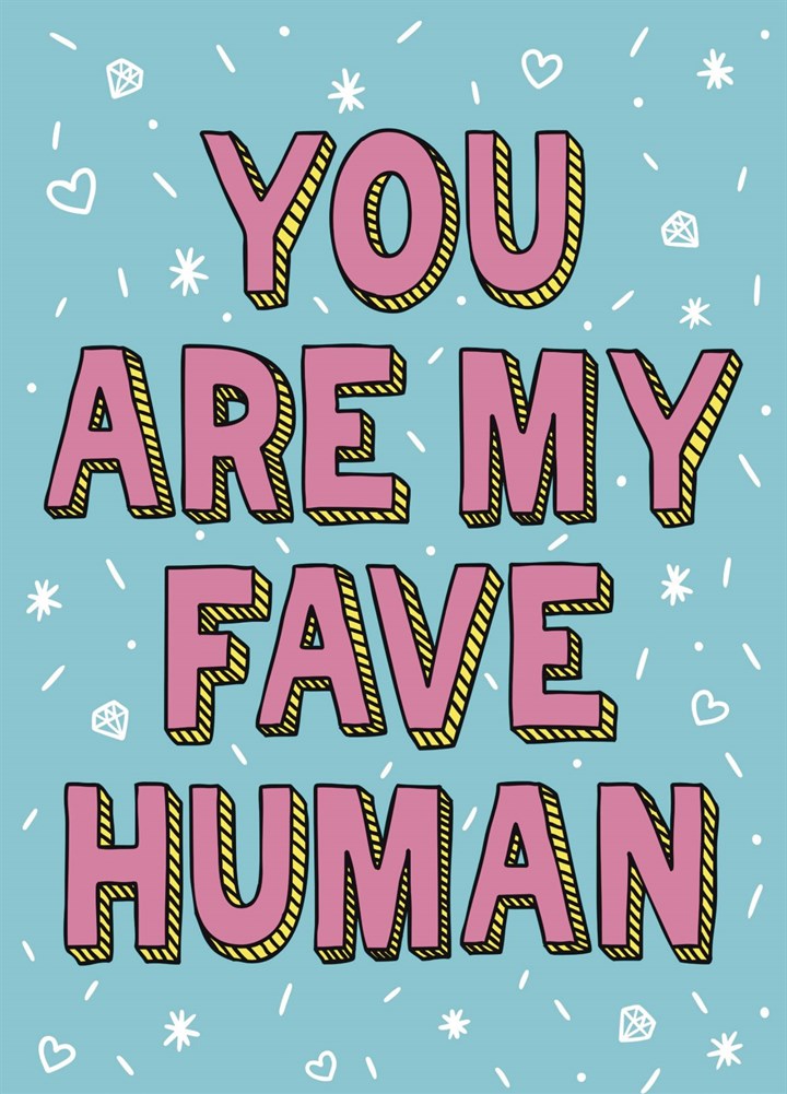 Fave Human Card For Any Occasion Card