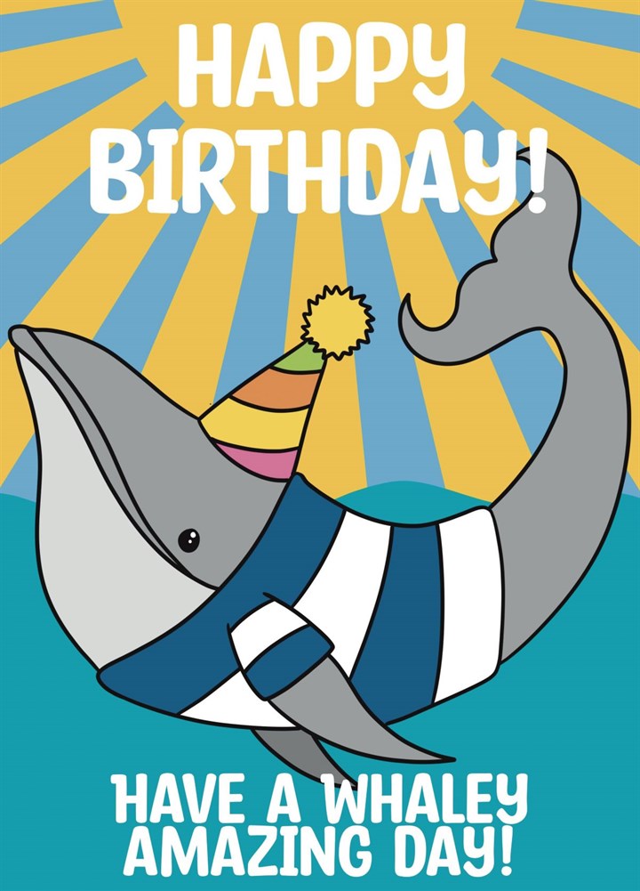 Whaley Good Birthday Card!