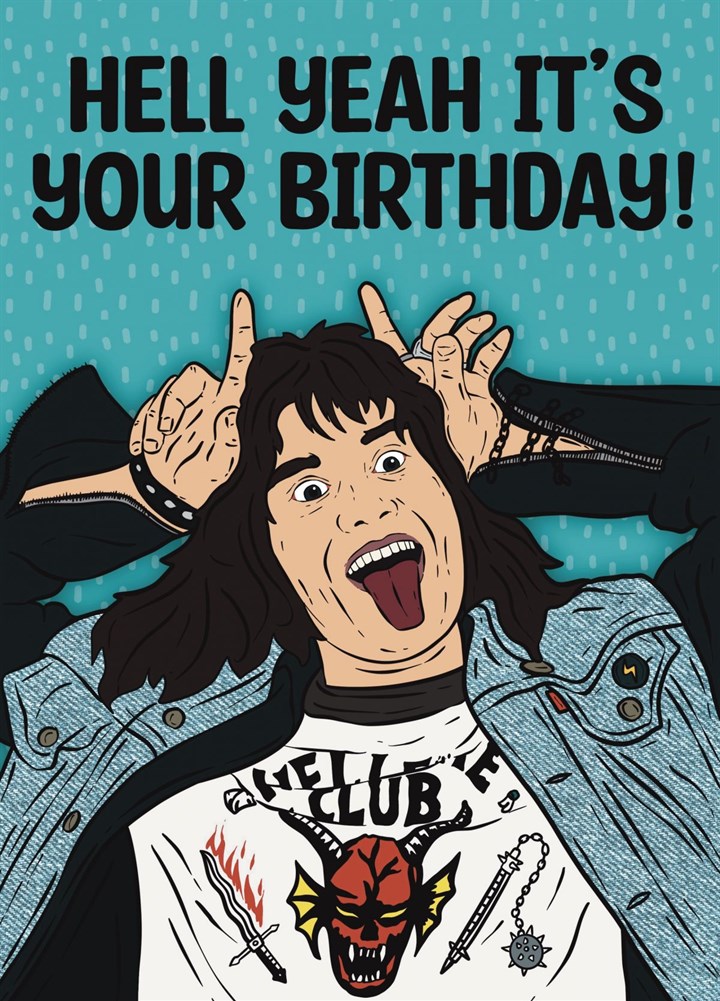 Hell Yeah It's Your Birthday! Stranger Things Inspired Card
