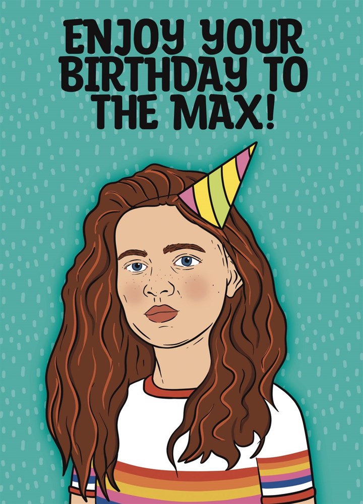 Enjoy Your Birthday - Max Stranger Things Card