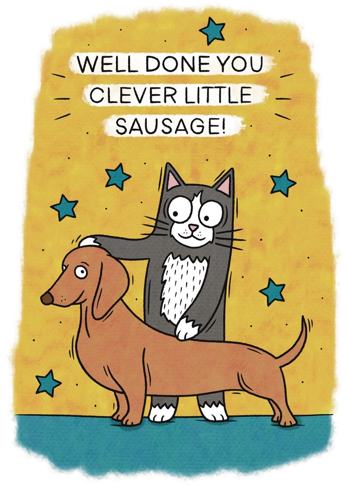 Well Done You Clever Little Sausage! Dachshund Cat Card