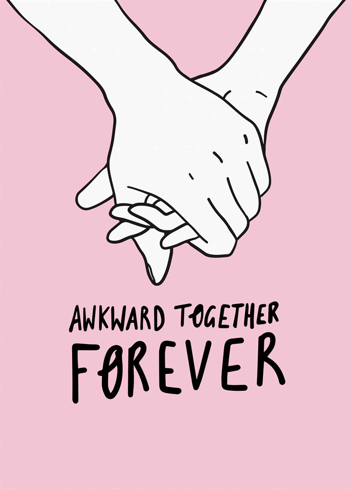 Awkward Together Forever Card
