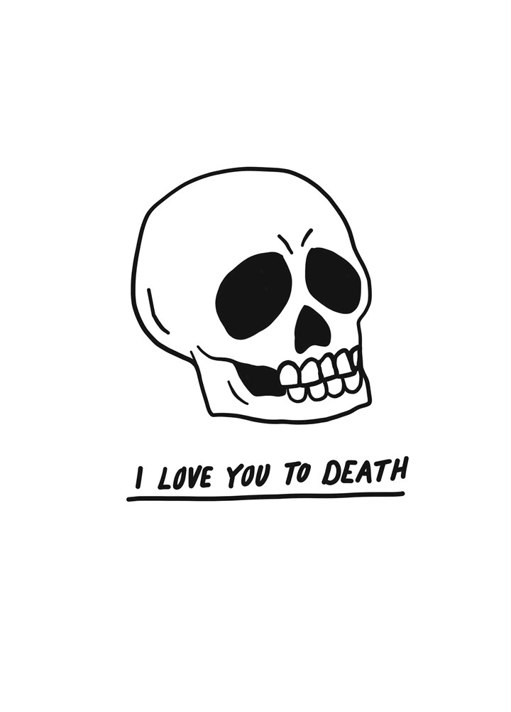 I Love You To Death Card