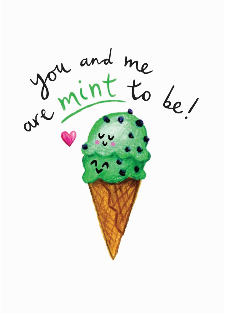 You And Me Are Mint To Be Card