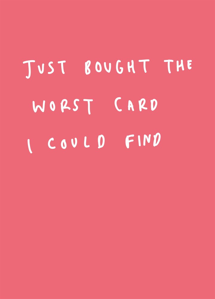 Bought The Worst Card I Could Find Card | Scribbler