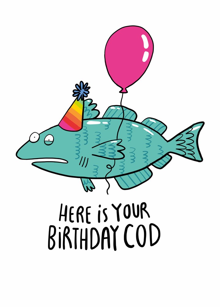 Here Is Your Birthday Cod Card