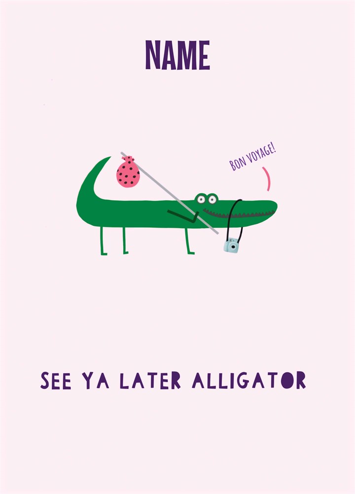 See Ya Later Alligator Card