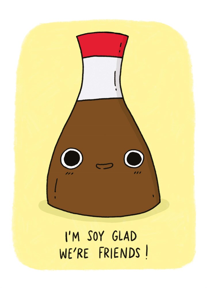 I'm Soy Glad We're Friends Card