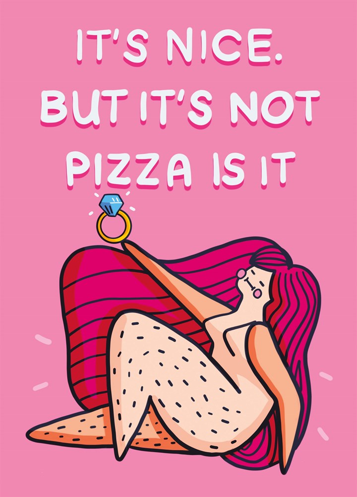 But It's Not Pizza Is It Card