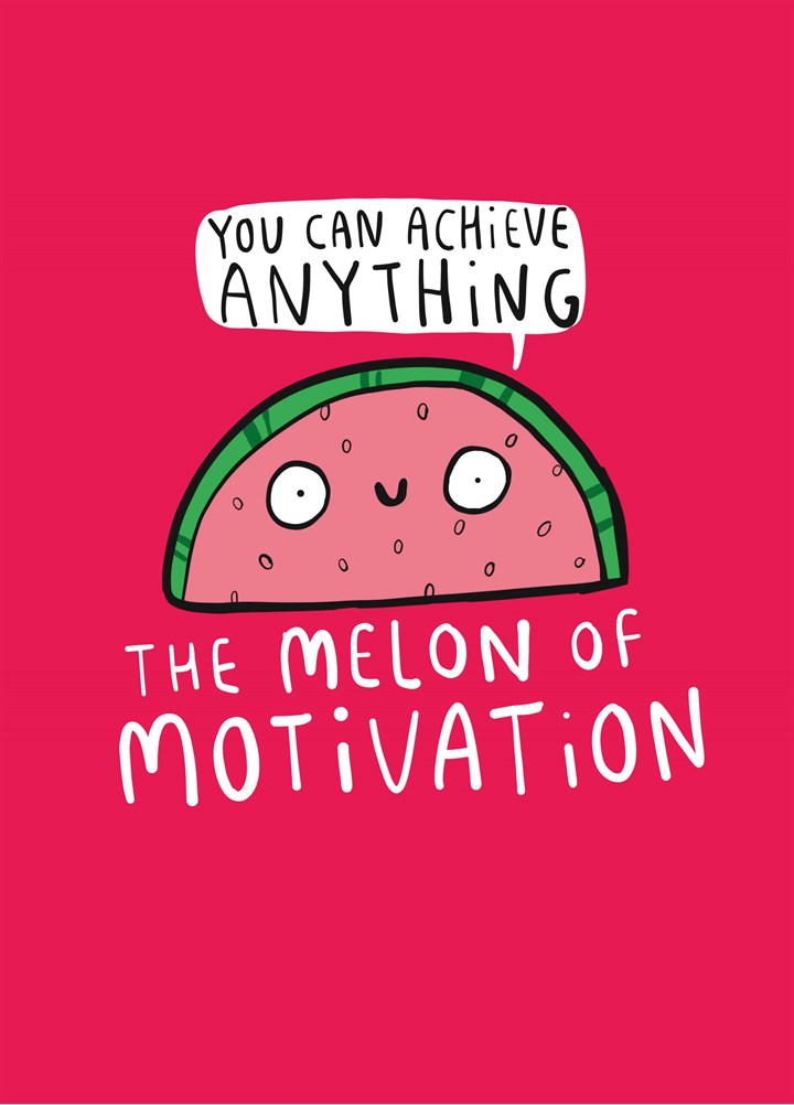 Melon Of Motivation Card