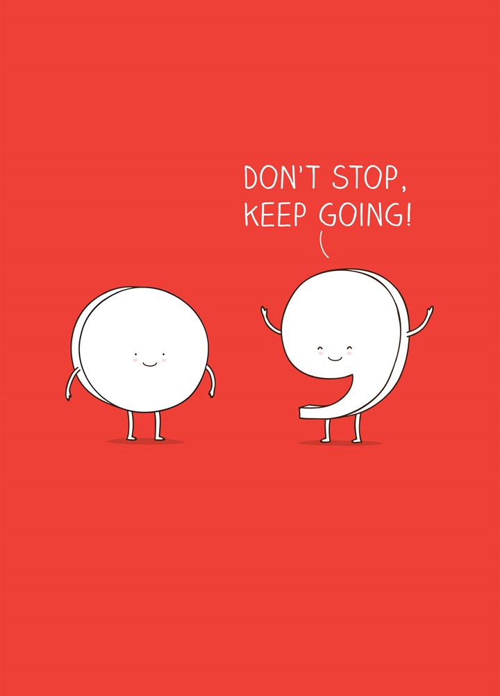 Don't Stop Keep Going Card
