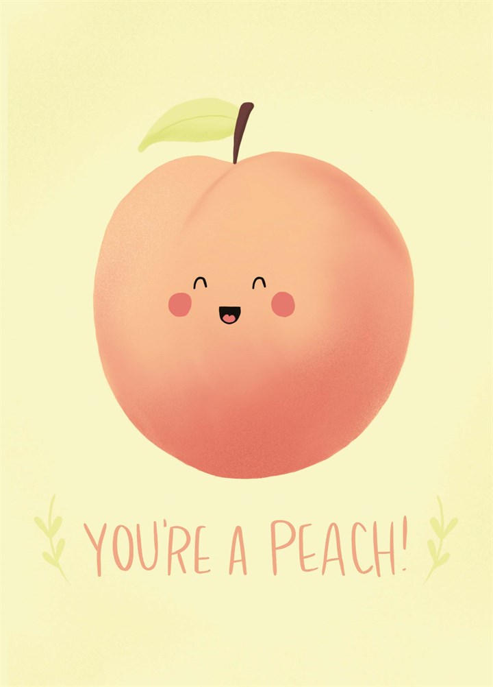 You're A Peach Card