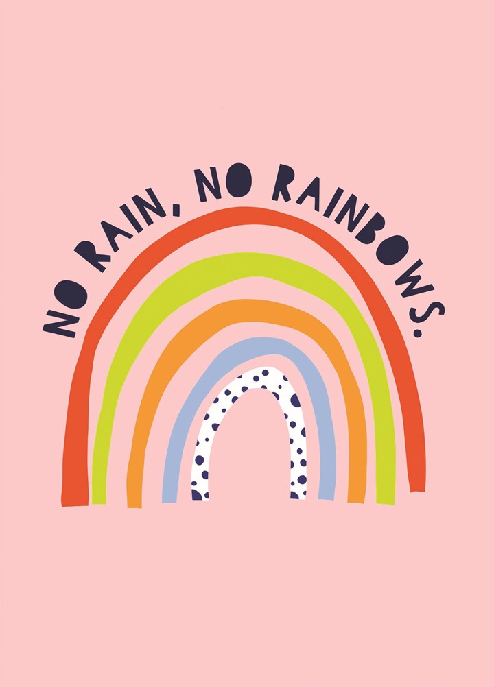 No Rain No Rainbows Card