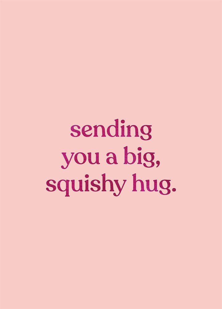 Big Squishy Hug Card